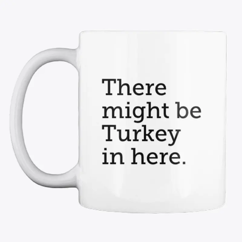 Might be Turkey Mug