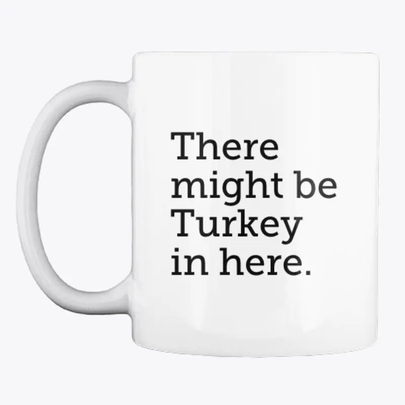 Might be Turkey Mug