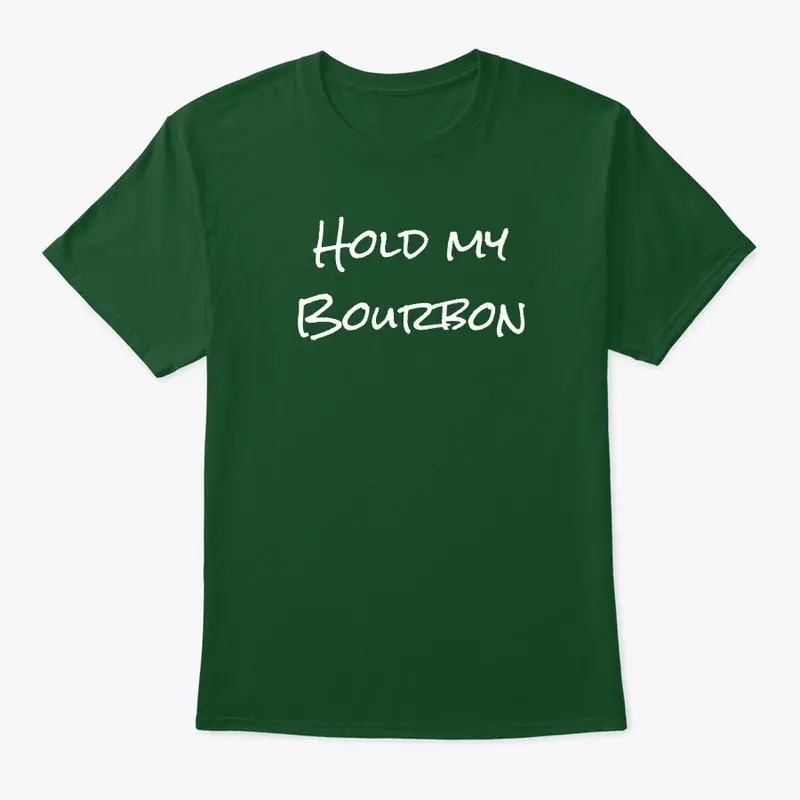 Hold My Bourbon T-shirt